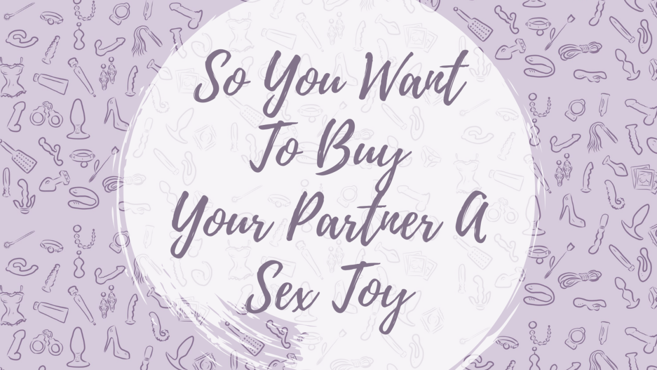 Text graphic says "So you want to buy your partner a sex toy"